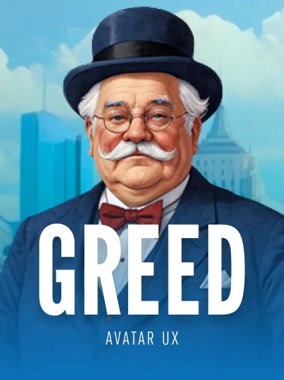 Greed