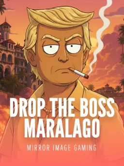 Drop the Boss 2: Maralago