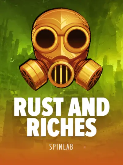 Rust and Riches