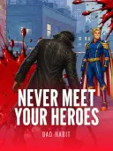 Never meet your heroes