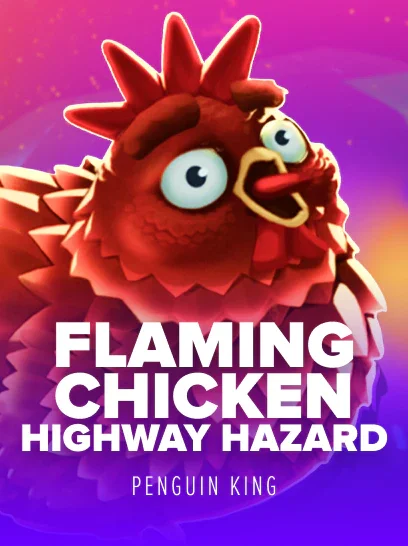 Flaming Chicken: Highway Hazard