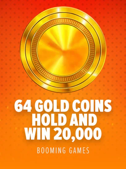 64 Gold Coins Hold and Win 20,000