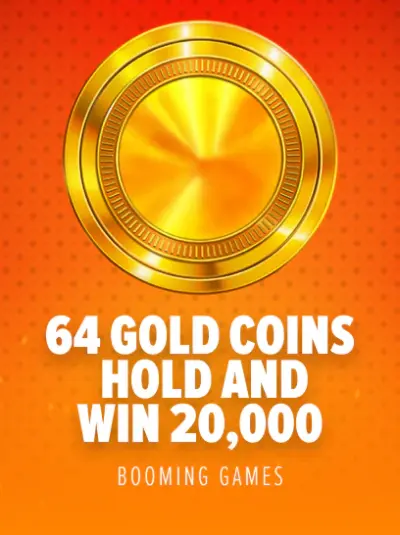 64 Gold Coins Hold and Win 20,000