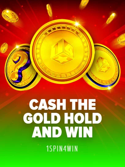 Cash The Gold Hold And Win