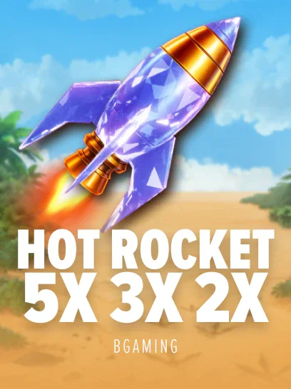 HOT ROCKET 5x 3x 2x