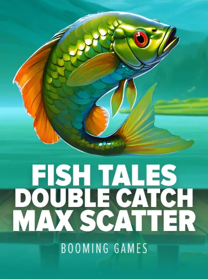 Fish Tales: Double Catch Max Scatter