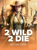 2 Wild 2 Die