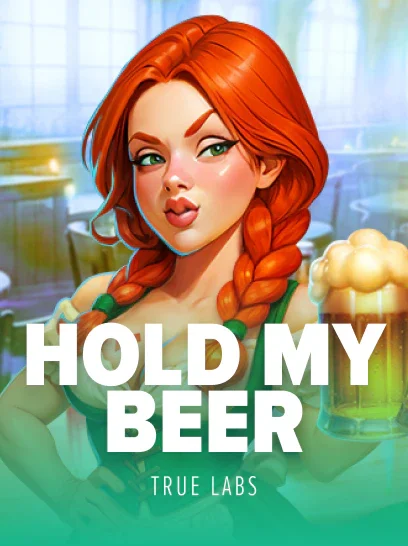 Hold My Beer