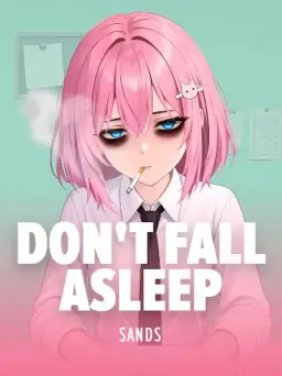 Dont fall asleep