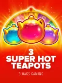 3 Super Hot Teapots