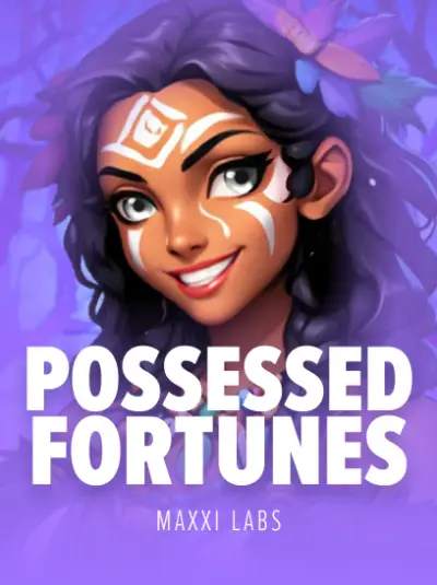 Possessed Fortunes