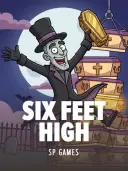 SIX FEET HIGH