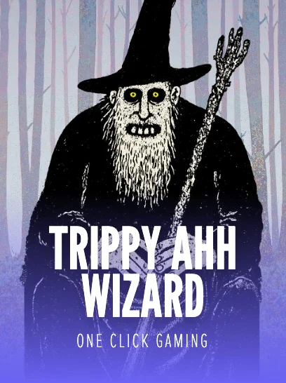 TRIPPY AHH WIZARD