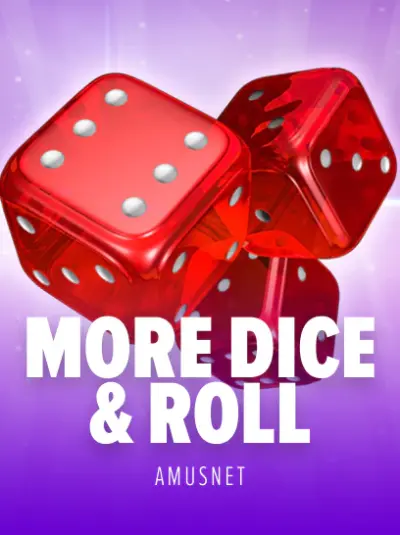 More Dice & Roll