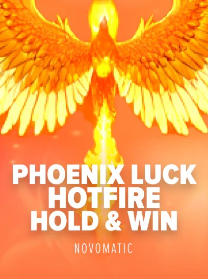 Phoenix Luck Hotfire Hold and Win