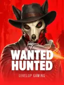 WANTED HUNTED