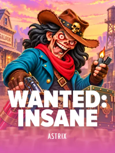 Wanted: Insane
