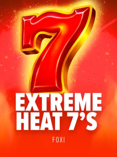Extreme Heat 7s