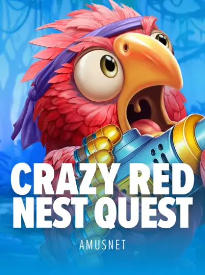 Crazy Red Nest Quest