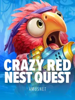 Crazy Red Nest Quest