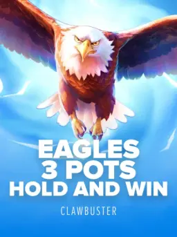 Eagles 3 Pots: Hold and Win