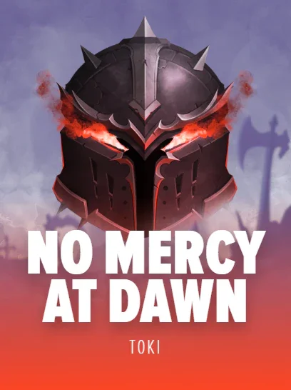 No Mercy At Dawn