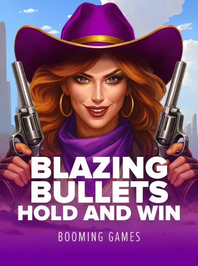Blazing Bullets: Hold and Win