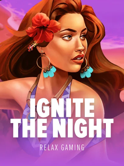 Ignite the Night