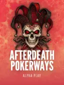 AFTERDEATH POKERWAYS