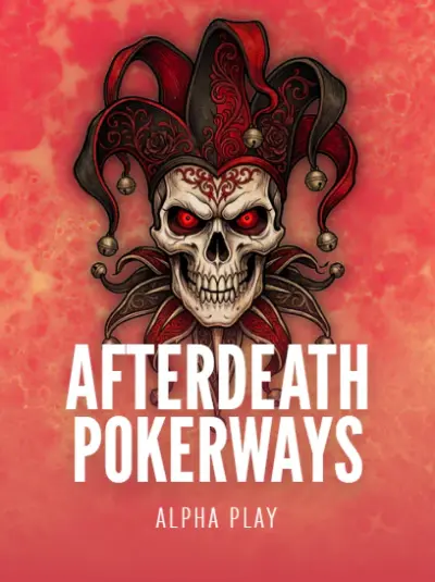 AFTERDEATH POKERWAYS