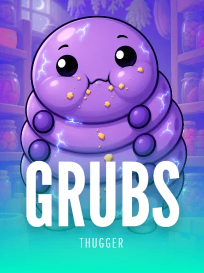 Grubs