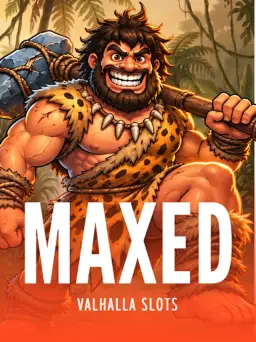 MAXED