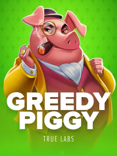 Greedy Piggy
