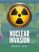 Nuclear Invasion