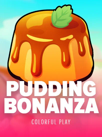 Pudding Bonanza