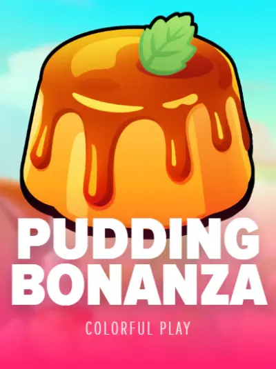 Pudding Bonanza