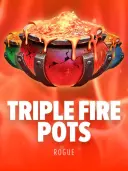 Triple Fire Pots