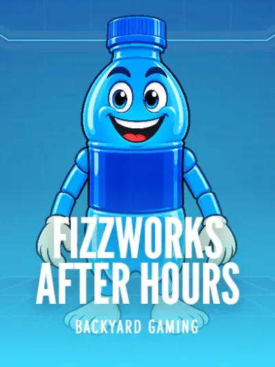 Fizzworks: After Hours