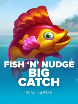 Fish 'n' Nudge Big Catch