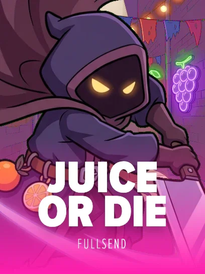 Juice or Die