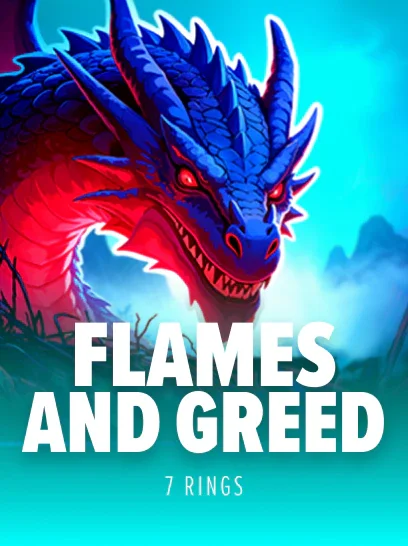Flames and Greed