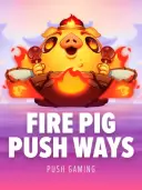 Fire Pig Push Ways