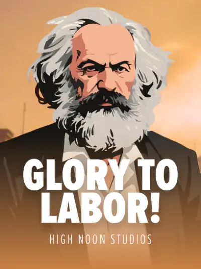 Glory to Labor!