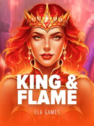 King and Flame
