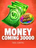 Money Coming 30000