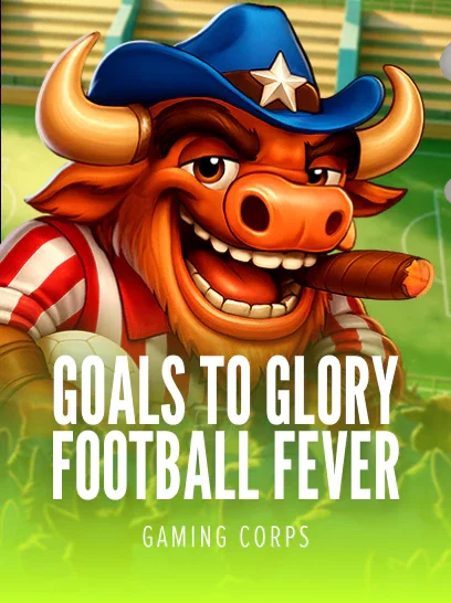Goals to Glory - Football Fever