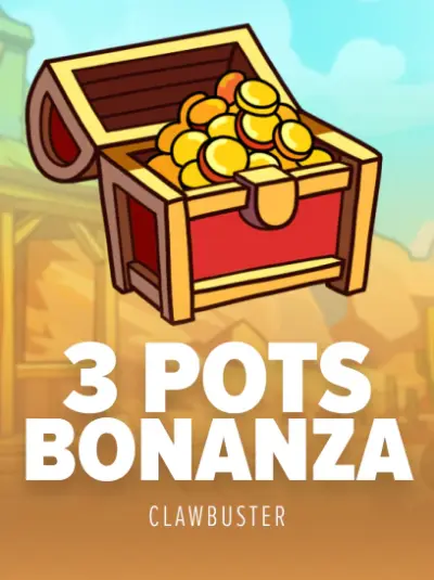 3 Pots Bonanza
