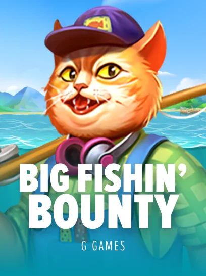 Big Fishin’ Bounty