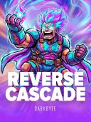 Reverse Cascade