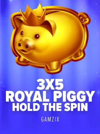 3x5 Royal Piggy: Hold The Spin